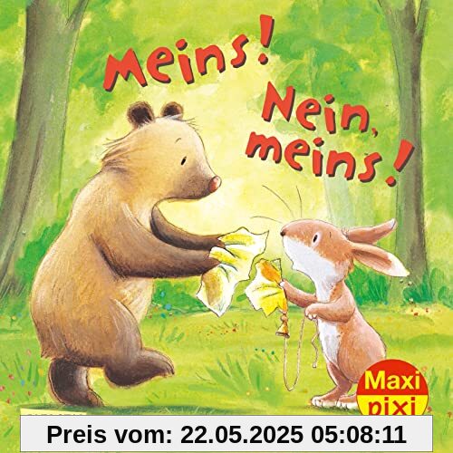 Maxi Pixi 361: Meins! Nein, meins! (361): Miniaturbuch