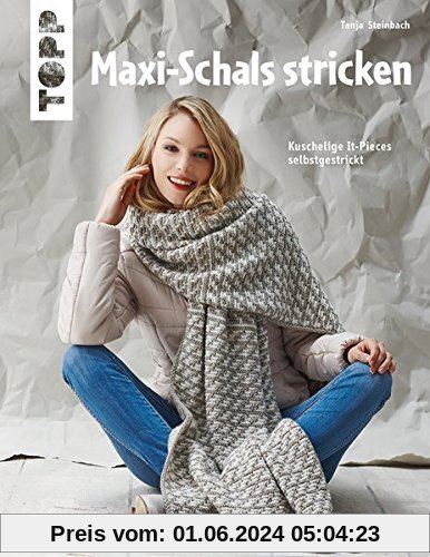 Maxi-Schals stricken (kreativ.kompakt): Kuschelige It-Pieces selbstgestrickt