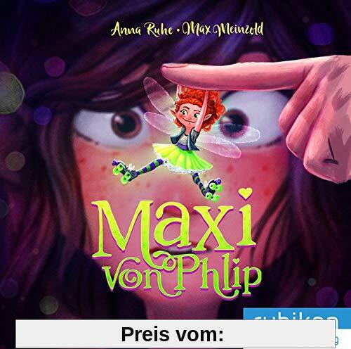 Maxi von Phlip (1). Vorsicht, Wunschfee!