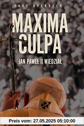 Maxima Culpa Jan Paweł II wiedział