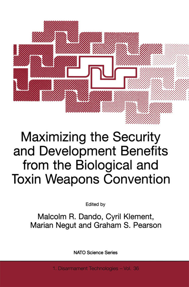 Maximizing the Security and Development Benefits from the Biological and Toxin Weapons Convention von Springer Netherlands