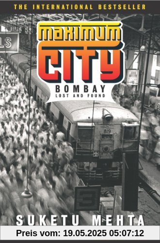 Maximum City: Bombay Lost and Found