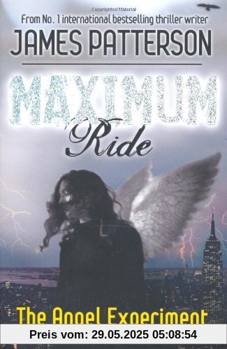 Maximum Ride: The Angel Experiment Maximum Ride: The Angel Experiment
