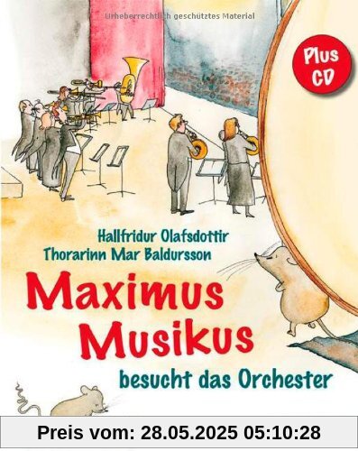 Maximus Musikus: besucht das Orchester. Ausgabe mit CD.