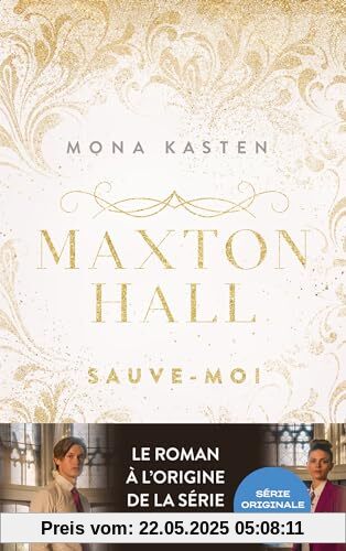 Maxton Hall - tome 1 - Le roman à l'origine de la série Prime Video: Sauve-moi