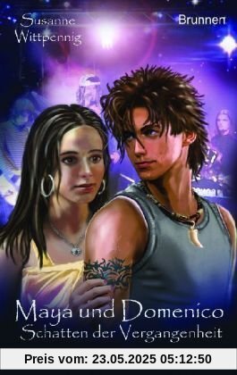 Maya und Domenico 05. Schatten der Vergangenheit