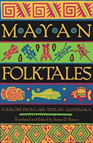 Mayan Folktales: Folklore from Lake Atitlán, Guatemala: Folklore from Lake Atitlan, Guatemala von University of New Mexico Press