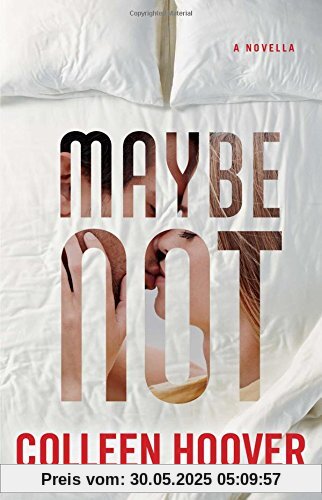 Maybe Not: A Novella