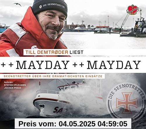 Mayday: Das Hörbuch - Seenotretter über ihre dramatischsten Einsätze Mayday: Das Hörbuch - Seenotretter über ihre dramatischsten Einsätze