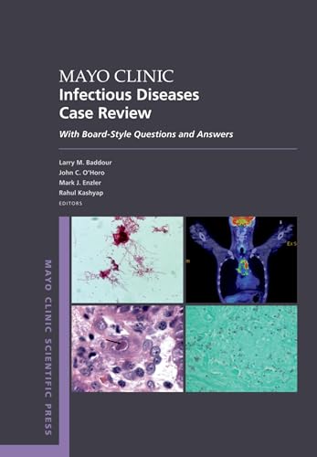 Mayo Clinic Infectious Disease Case Review: With Board-Style Questions and Answers (Mayo Clinic Scientific Press)