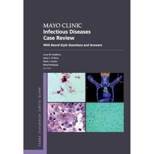 Mayo Clinic Infectious Disease Case Review: With Board-Style Questions and Answers (Mayo Clinic Scientific Press)