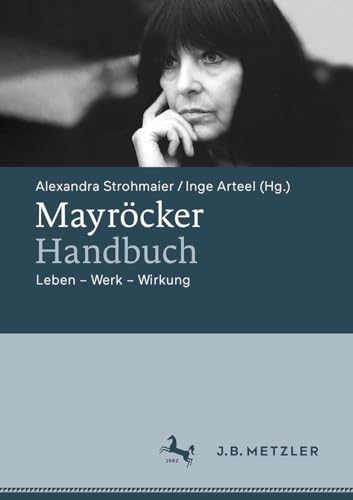 Mayröcker-Handbuch: Leben – Werk – Wirkung von J.B. Metzler