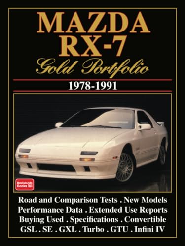 Mazda RX-7 Gold Portfolio 1978-1991 von Brooklands Books Ltd.