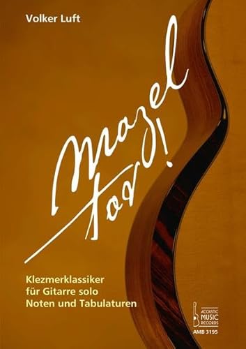Mazel tov! Klezmerklassiker für Gitarre solo.: Noten und Tabulaturen von Acoustic Music Books