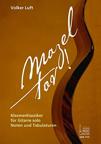 Mazel tov! Klezmerklassiker für Gitarre solo.: Noten und Tabulaturen von Acoustic Music Books