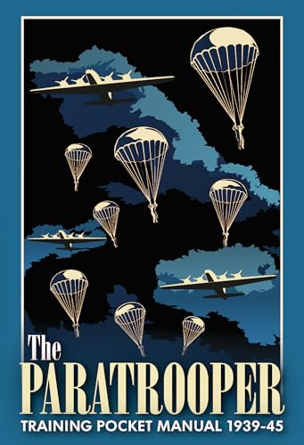 The Paratrooper Training Pocket Manual 1939-45
