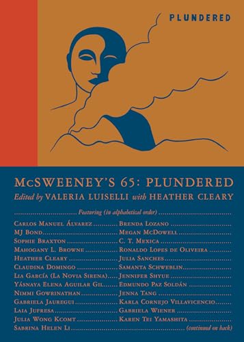 McSweeney's Issue 65 (McSweeney's Quarterly Concern): Plundered (Guest Editor Valeria Luiselli) von McSweeney's