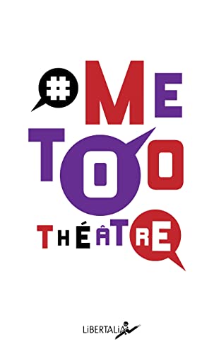 #MeTooThéâtre #MeTooThéâtre von LIBERTALIA