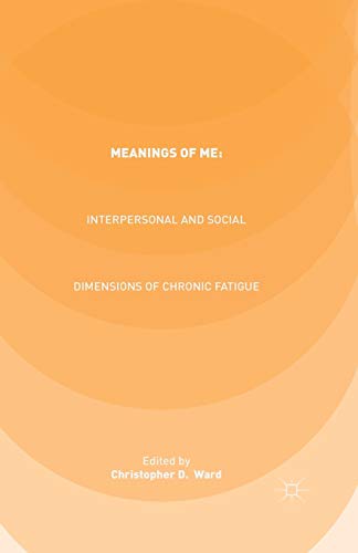 Meanings of ME: Interpersonal and Social Dimensions of Chronic Fatigue von MACMILLAN