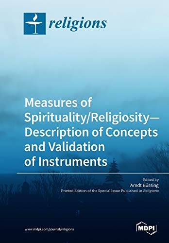 Measures of Spirituality/Religiosity―Description of Concepts and Validation of Instruments von Mdpi AG