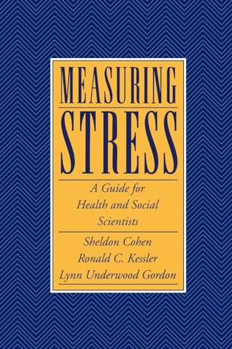 Measuring Stress: A Guide for Health and Social Scientists Measuring Stress: A Guide for Health and Social Scientists