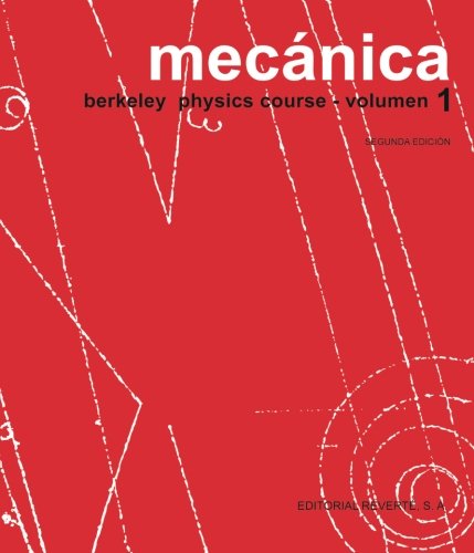 Mecanica - Tomo 1 (Spanish Edition) (Curso de física de Berkeley, Band 1) von -99999