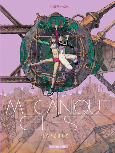 Mécanique Céleste : La Source von DARGAUD