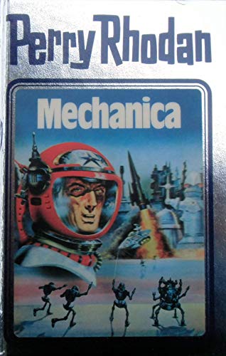 Mechanica. Perry Rhodan 15 (Perry Rhodan Silberband, Band 15)
