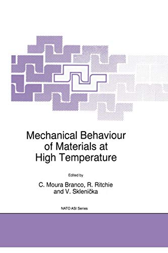 Mechanical Behaviour of Materials at High Temperature: 3 (closed)) (NATO Science Partnership Subseries: 3, Band 15)