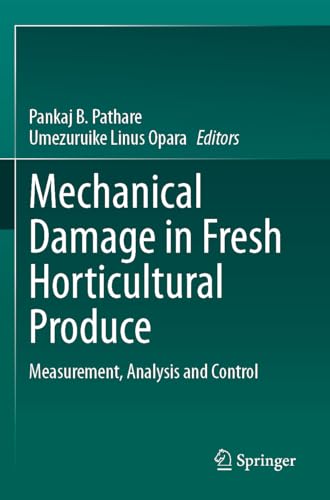 Mechanical Damage in Fresh Horticultural Produce: Measurement, Analysis and Control von Springer