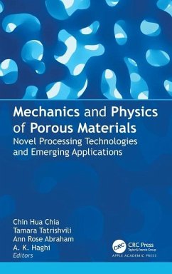 Mechanics and Physics of Porous Materials von Apple Academic Press Inc.