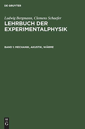 Mechanik, Akustik, Wärme (Ludwig Bergmann; Clemens Schaefer: Lehrbuch der Experimentalphysik)