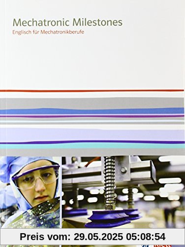 Mechatronic Milestones: Englisch für Mechatronikberufe