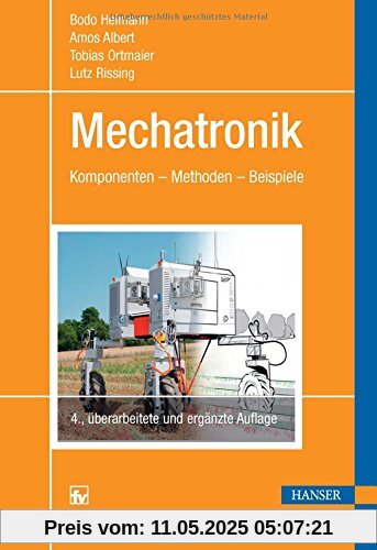 Mechatronik: Komponenten - Methoden - Beispiele