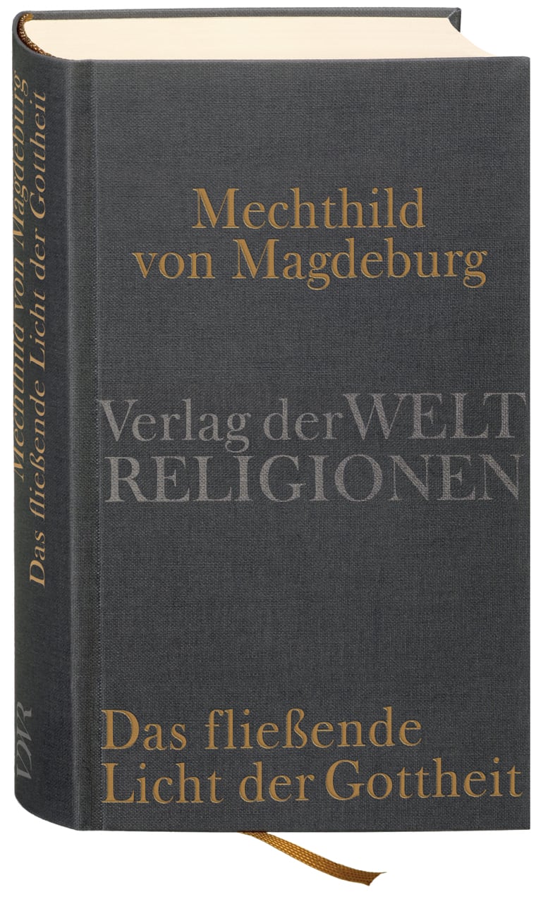 Mechthild von Magdeburg, Das fließende Licht der Gottheit von Verlag der Weltreligionen