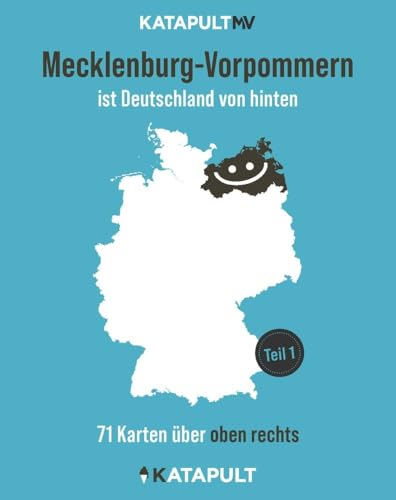 Mecklenburg-Vorpommern ist Deutschland von hinten: 71 Karten über oben rechts Mecklenburg-Vorpommern ist Deutschland von hinten: 71 Karten über oben rechts