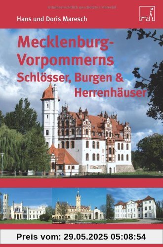 Mecklenburg-Vorpommerns Schlösser, Burgen & Herrenhäuser