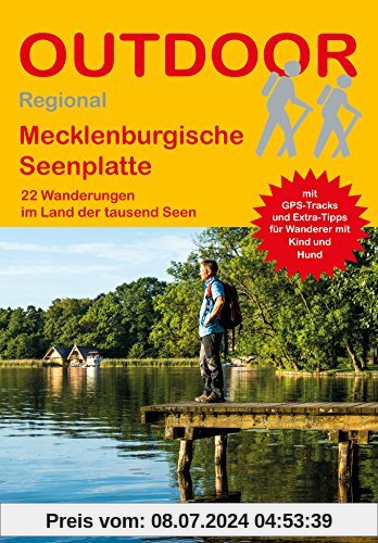 Mecklenburgische Seenplatte: 22 Wanderungen im Land der tausend Seen (Outdoor Regional)