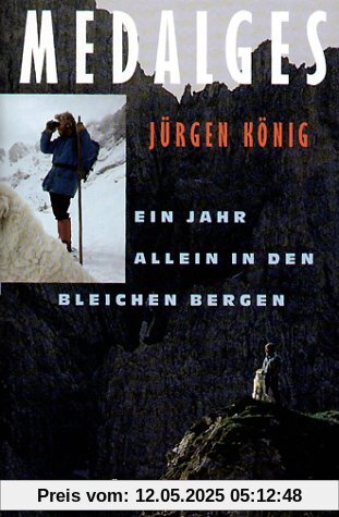 Medalges: Ein Jahr allein in den bleichen Bergen
