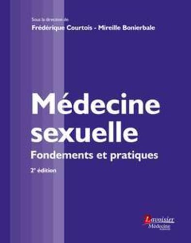Médecine sexuelle (2° Éd.): Fondements et pratiques von MEDECINE SCIENC