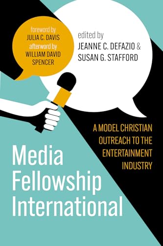 Media Fellowship International: A Model Christian Outreach to the Entertainment Industry von Resource Publications
