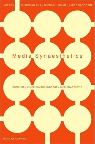 Media Synaesthetics. Konturen einer physiologischen Medienästhetik