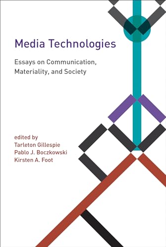 Media Technologies: Essays on Communication, Materiality, and Society (Inside Technology) von MIT Press