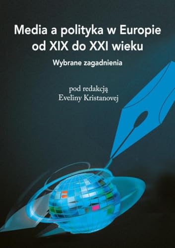 Media a polityka w Europie od XIX do XXI wieku: Wybrane zagadnienia von Aspra