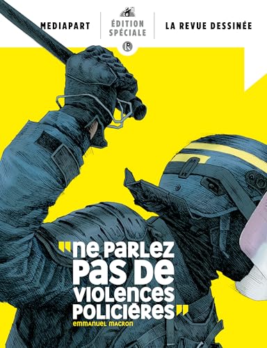 Ne parlez pas de violences policières: MÉDIAPART LA REVUE DESSINÉE ÉDITION SPÉCIALE