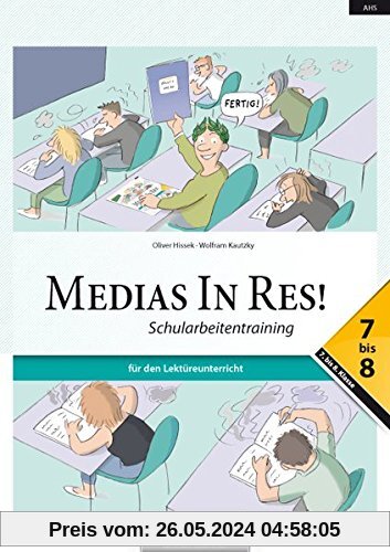 Medias In Res! 7-8. Schularbeitentraining: für den Lektüreunterricht