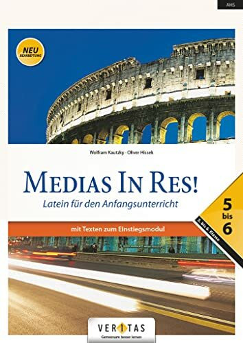 Medias in res! - Latein für den Anfangsunterricht: Schulbuch mit Texten zu den Einstiegsmodule... Medias in res! - Latein für den Anfangsunterricht: Schulbuch mit Texten zu den Einstiegsmodule...