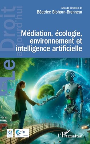Médiation, écologie, environnement et intelligence artificielle von Editions L'Harmattan