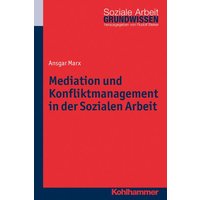 Mediation und Konfliktmanagement in der Sozialen Arbeit