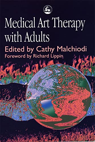 Medical Art Therapy with Adults von Jessica Kingsley Publishers